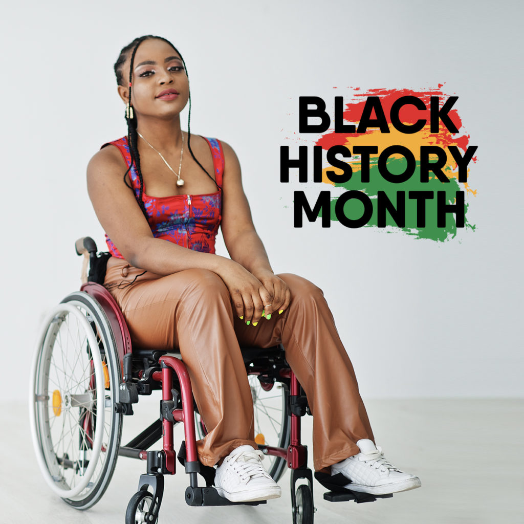 Woman using wheelchair. Text on right reads Black History Month